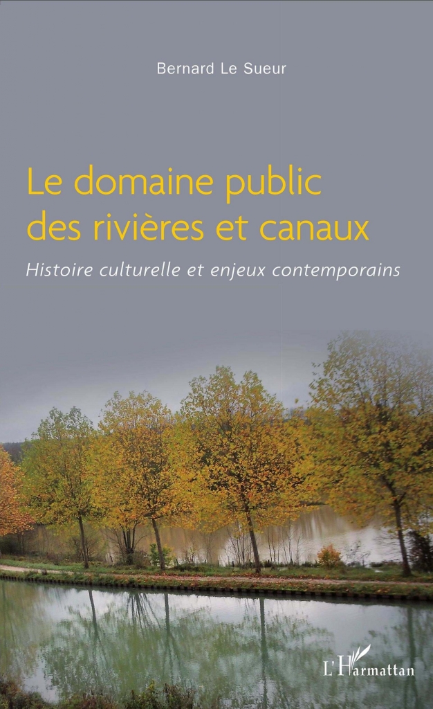 "Le domaine public des rivières et des canaux" (B.Le-Sueur)